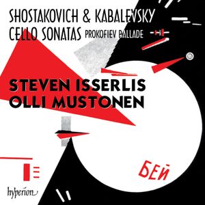 Shostakovich, Kabalevsky: Cello Sonatas / Prokofiev: Ballade