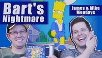 James and Mike Play Bart's Nightmare: The Complete Saga