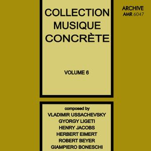 Collection Musique Concrète, Volume 6