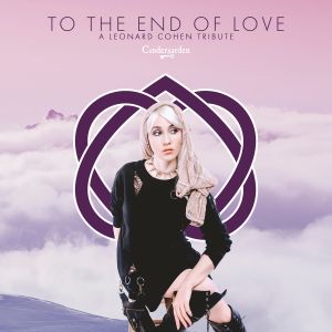 To the End of Love: A Leonard Cohen Tribute Album