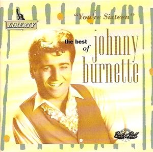 The Best of Johnny Burnette, You’re Sixteen