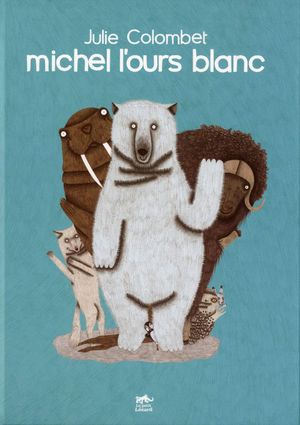 michel l'ours blanc