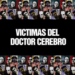 Víctimas del Doctor Cerebro