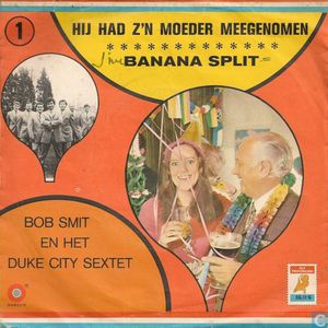 Banana Split / Hij had z'n moeder meegenomen (Single)