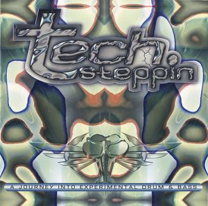 Tech. Steppin: A Journey Into Experimental Drum & Bass