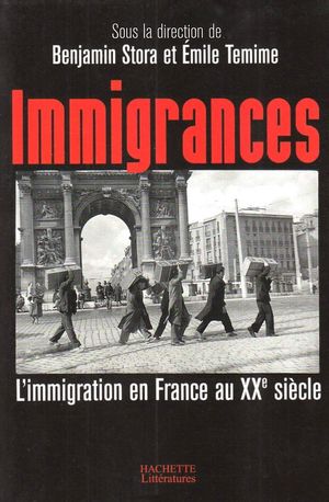 Immigrances : L'immigration en France au XXe siècle