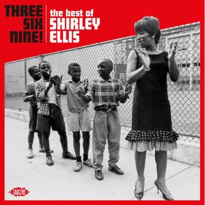 Three Six Nine! - The Best Of Shirley Ellis