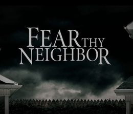 image-https://media.senscritique.com/media/000018797425/0/fear_thy_neighbor.jpg