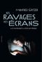 Les Ravages des écrans