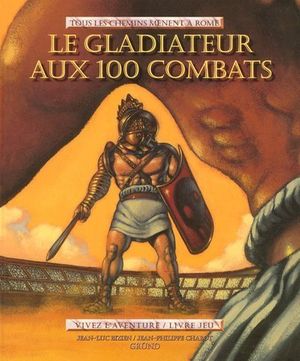 Le Gladiateur aux 100 combats