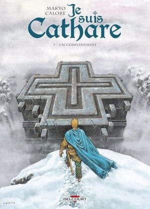 L'accomplissement - Je suis Cathare, tome 7
