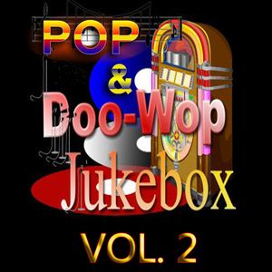 Pop & Doo‐Wop Jukebox, Vol. 2