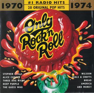 Only Rock ’n’ Roll 1970‐1974 #1 Radio Hits