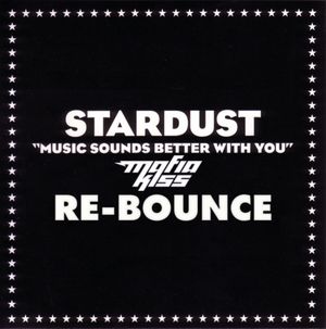 Music Sounds Better With You (Mafia Kiss re-bounce)