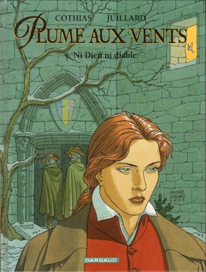 Ni Dieu ni Diable - Plume aux vents, tome 4