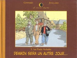 Les Pieds nickelés : Demain sera un autre jour - Le Dernier Chapitre, tome 3