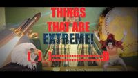 Things That Are Extreme