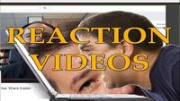 Reaction Videos