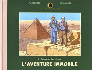 Blake et Mortimer : L'Aventure immobile - Le Dernier Chapitre, tome 1