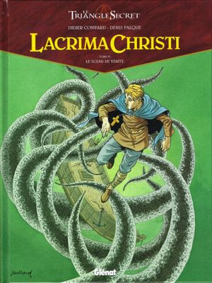 Le Sceau de vérité - Lacrima Christi, tome 3