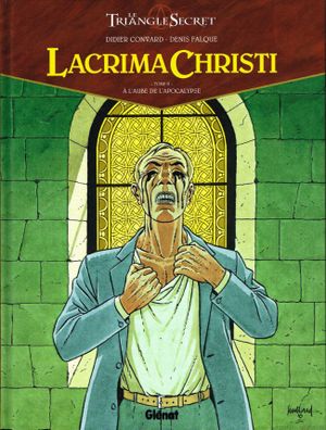 À l'aube de l'Apocalypse - Lacrima Christi, tome 2