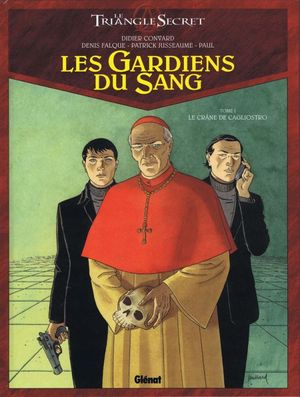 Le Crâne de Cagliostro - Les Gardiens du sang, tome 1
