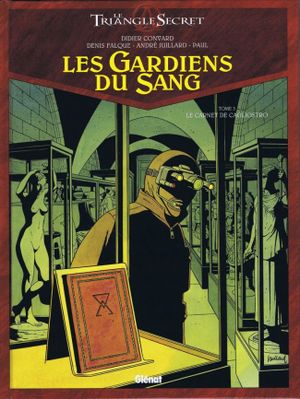 Le Carnet de Cagliostro - Les Gardiens du sang, tome 3