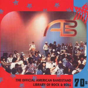 The Official American Bandstand Library of Rock & Roll: 70s