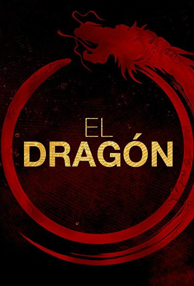 El Dragón - Série (2019) - SensCritique