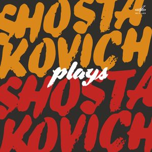 Shostakovich plays Shostakovich