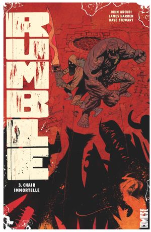 Chair immortelle - Rumble, tome 3