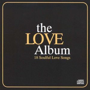 The Love Album - 18 Soulful Love Songs