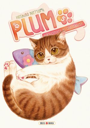 Plum : Un amour de chat, tome 5