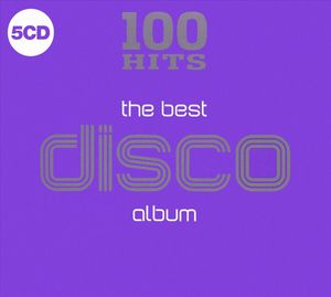 100 Hits: The Best Disco Album