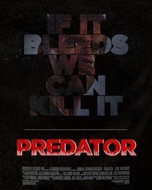 If It Bleeds We Can Kill It : The Making of 'Predator'