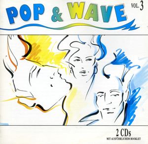 Pop & Wave, Volume 3: Lots More Hits of the 80’s