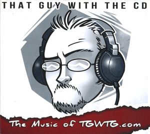 That Guy With The CD: The Music Of TGWTG.com