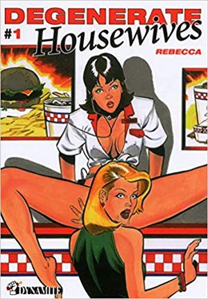 Degenerate Housewives - Tome 1