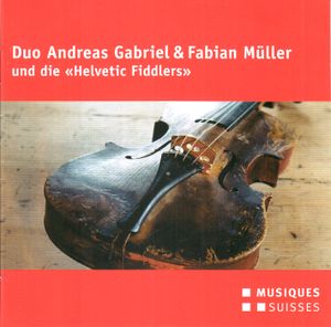 Duo Andreas Gabriel & Fabian Müller und die "Helvetic Fiddlers"