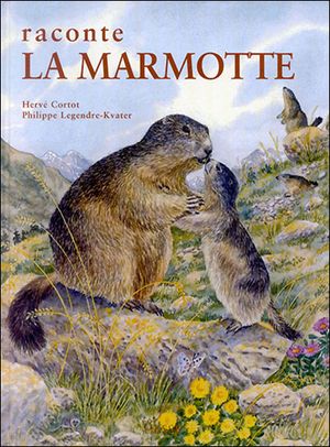 Raconte la marmotte