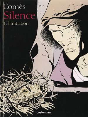 L'Initiation - Silence, tome 1
