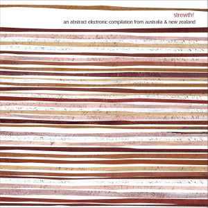 Strewth!: An Abstract Electronic Compilation From Australia and New Zealand