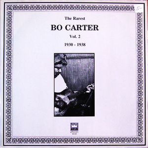 The Rarest Bo Carter Vol. 2 1930-1938