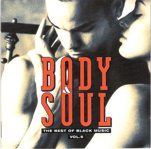 Body & Soul: The Best of Black Music, Volume 5