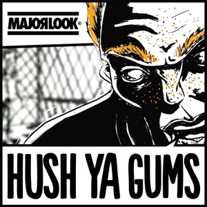 Hush Ya Gums (EP)