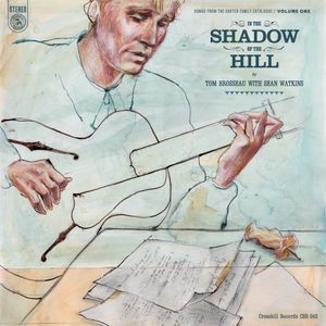 In the Shadow of the Hill: Songs From the Carter Family Catalogue, Vol. 1