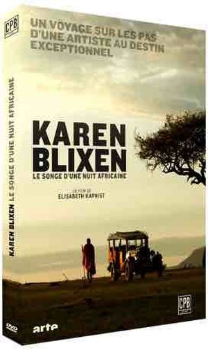 Karen Blixen - Le songe d'une nuit africaine