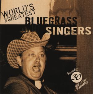The World’s Greatest Bluegrass Singers
