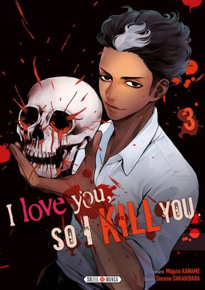 I love you so I kill you, tome 3