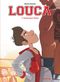 Foutu pour foutu - Louca, tome 7